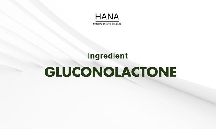 101 ingredient - gluconolactone ( PHA )